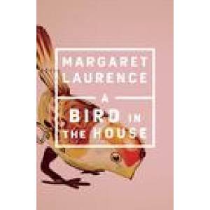 A Bird in the House: Penguin Modern Classics Edition | Laurence, Margaret (2017)
