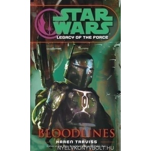 Star Wars: Legacy of the Force - Bloodlines (ISBN: 9780345477514)