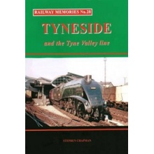 Railway Memories No.28 Tyneside and the Tyne Valley - Chapman Stephen