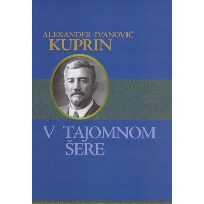 V tajomnom šere - Alexander Ivanovič Kuprin