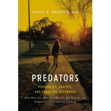 Predators - Pedophiles, Rapists, and Other Sex Offenders Salter Anna Paperback