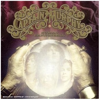 CAPTAIN MURPHY: HUMAN CANNONBAL CD