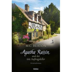 Agatha Raisin und der tote Auftragskiller | Sabine Schilasky (ISBN: 9783404180837)