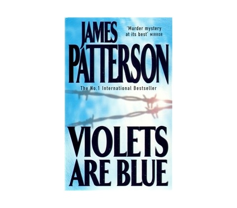 Violets Are Blue - James Patterson