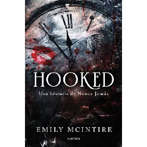 MONTENA HOOKED UNA HISTORIA DE NUNCA JAMAS. | Emily McIntire