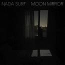 Nada Surf, MOON MIRROR, CD