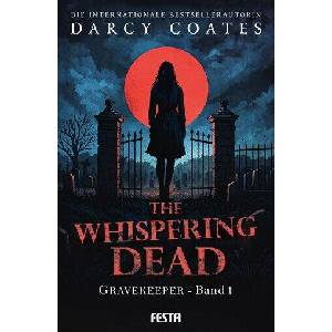 The Whispering Dead - Gravekeeper Band 1 (ISBN: 9783986762636)
