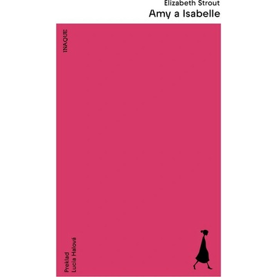 Amy a Isabelle - Elizabeth Strout