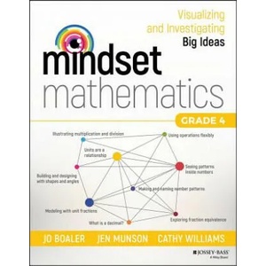Mindset Mathematics - Visualizing and Investigating Big Ideas, Grade 4 | Jo Boaler, Jen Munson, Cathy Williams (ISBN: 9781119358800)