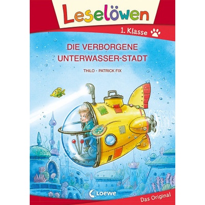 Leselöwen 1. Klasse - Die verborgene Unterwasser-Stadt