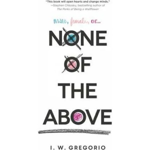 None of the Above | I. W. Gregorio (ISBN: 9780062335326)