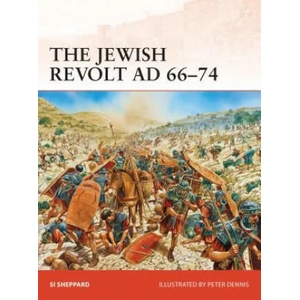 Jewish Revolt AD 66-74 | Si Sheppard (2013)