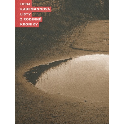 Listy z rodinné kroniky - Heda Kaufmannová