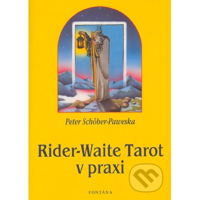 Rider-Waite Tarot v praxi - Peter Schöber-Paweska