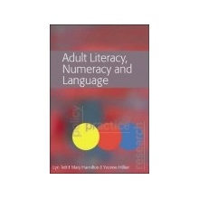 Adult Literacy, Numeracy and Language: Policy, Pra