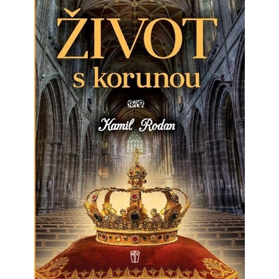 Život s korunou