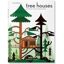 Tree Houses: Fairy Tale Castles in the Air H... Philip Jodidio