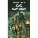 Dolů mezi mrtvé - Simon R. Green