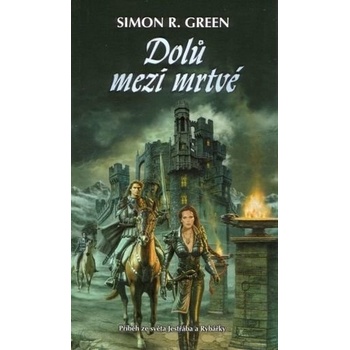 Dolů mezi mrtvé - Simon R. Green