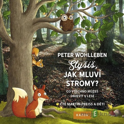 Slyšíš, jak mluví stromy - Co všechno mů - Peter Wohlleben