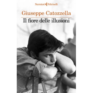 fiore delle illusioni | Giuseppe Catozzella (ISBN: 9788807036293)
