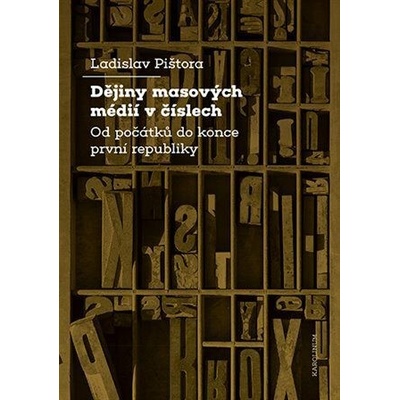 Dějiny masových médií v číslech - Od počátků do konce první republiky