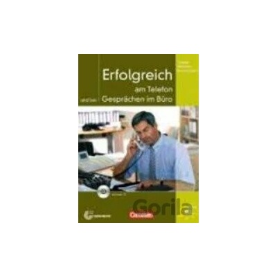 Erfolgreich am Telefon und bei Gesprächen im Büro: Kursbuch mit CD - Volker Eismann