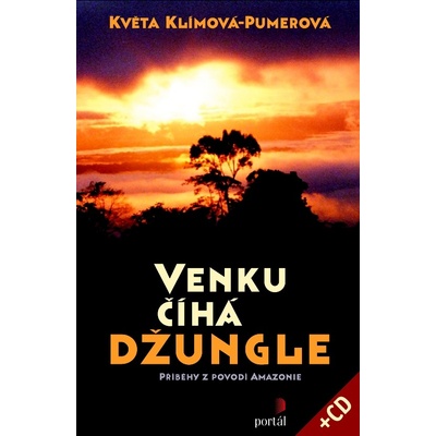 Venku číhá džungle - Květa Klímová-Pumerová