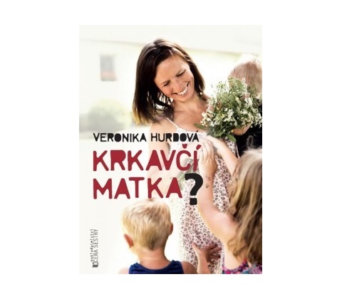 Krkavčí matka?