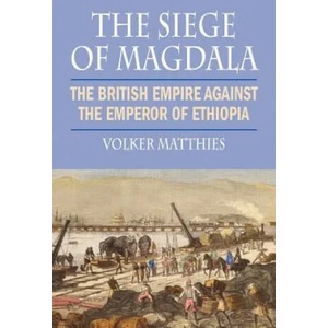 Siege of Magdala | Volker Matthies (ISBN: 9781558765528)