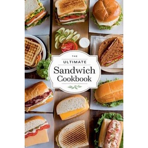 The Ultimate Sandwich Cookbook (ISBN: 9798230915928)