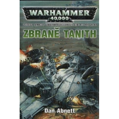Warhammer 40 000: Zbraně Tanith - Abnett Dan