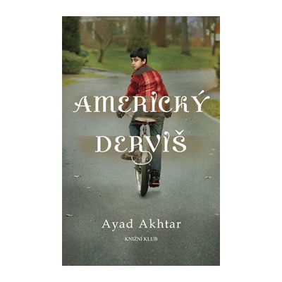 Americký derviš - Akhtar Ayad
