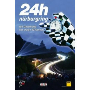 24h Nürburgring - Die Geschichte der ersten 40 Rennen | Jörg Ufer, Wilfried Müller (2013)