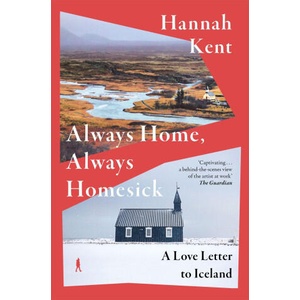 Always Home, Always Homesick | Hannah Kent (ISBN: 9781035066285)