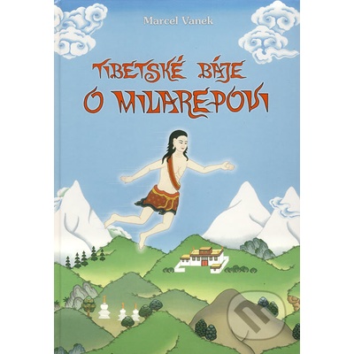 Vanek Marcel - Tibetské báje o Milarepovi