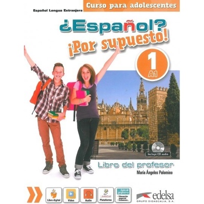 ¿Español? Por supuesto! 1-A1. Libro del profesor.