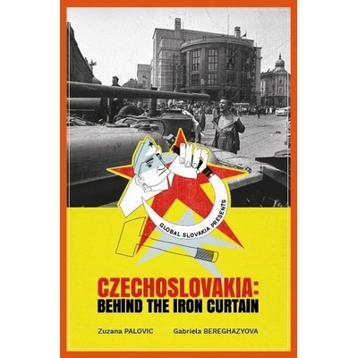 Czechoslovakia Behind the Iron Curtain