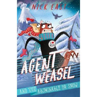 Agent Weasel and the Abominable Dr Snow | Nick East