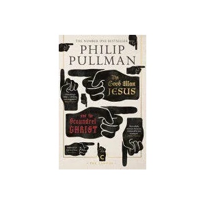 Good Man Jesus and the Scoundrel Christ | Philip Pullman (ISBN: 9781786891952)