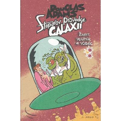 Stopařův průvodce Galaxií 3.. Život, vesmír a vůbec - Douglas Adams