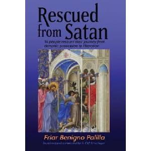Rescued from Satan: 14 People Recount Their Journey from Demonic Possession to Liberation | Benigno Palilla, Cliff Ermatinger (ISBN: 9780692075524)