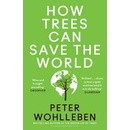 How Trees Can Save the World - Peter Wohlleben