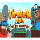 Timberman The Big Adventure