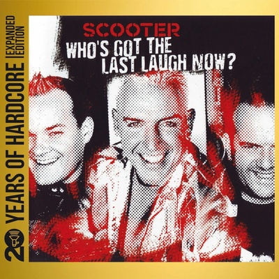 SCOOTER - WHO\'S GOT THE LAST LAUGH NOW? CD
