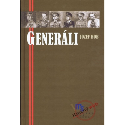 Generáli - Jozef Bob