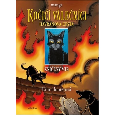 Kočičí válečníci: Havranova cesta 1 - Zničený mír, 2. vydání - Erin Hunter