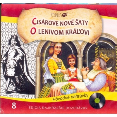 Najkrajšie rozprávky 8 - Cisárove nové šaty, O lenivom kráľovi