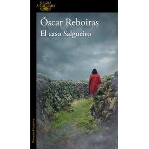 El Caso Salgueiro / The Salgueiro Case | Reboiras, Óscar (ISBN: 9788420477183)