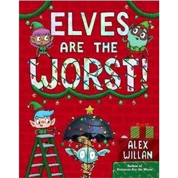 Elves Are the Worst!